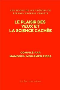 Le Plaisir Des Yeux Et La Science CachÃ©e: Les Bijoux de Les TrÃ©sors de Ã?ternel Sagesse Versets