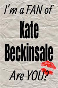 I'm a Fan of Kate Beckinsale Are You? Creative Writing Lined Journal