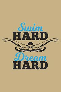Swim Hard Dream Hard