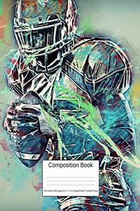 Composition Book 100 Sheets/200 Pages/8.5 X 11 In. College Ruled/ Football Player: Writing Notebook Lined Page Book Soft Cover Plain Journal Sports Recreation Football