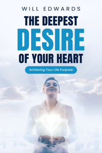Deepest Desire of Your Heart
