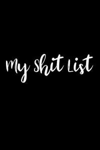 My Shit List Lined Notebook
