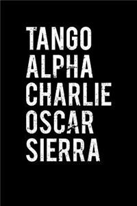 Tango Alpha Charlie Oscar Sierra