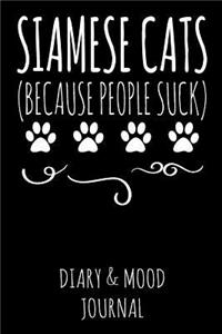Siamese Cats Because People Suck