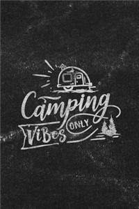 Camping Vibes Only