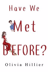 Have We Met Before?