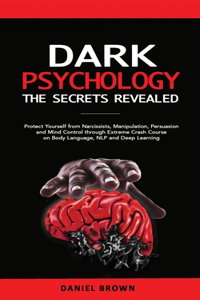 Dark Psychology, The SECRETS Revealed