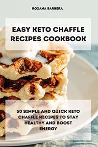 Easy Keto Chaffle Recipes Cookbook