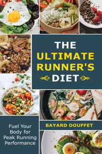 The Ultimate Runner's Diet