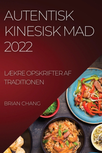 Autentisk Kinesisk Mad 2022