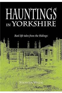 Hauntings in Yorkshire