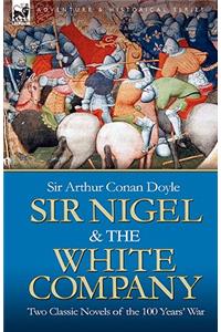 Sir Nigel & the White Company