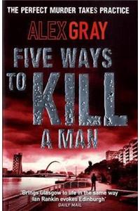 Five Ways To Kill A Man