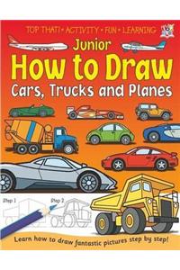 Junior How to Draw Cars, Trucks and Planes