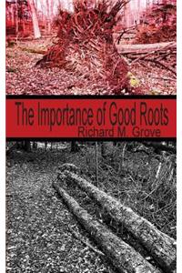 The Importance of Good Roots