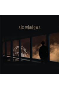 Six Windows