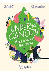 Under the Canopy: Trees Around The World