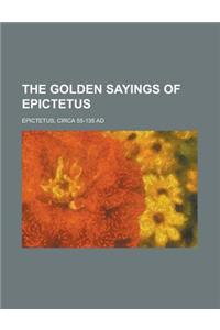 The Golden Sayings of Epictetus