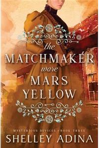 The Matchmaker Wore Mars Yellow