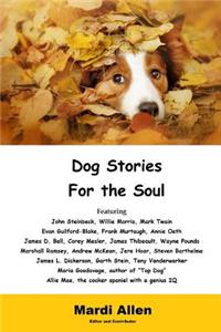 Dog Stories for the Soul: An Anthology