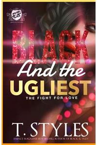 Black And The Ugliest