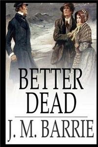 Better Dead