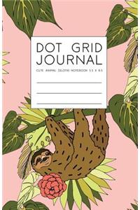Dot Grid Journal - Cute Animal Sloth Notebook 5.5 x 8.5