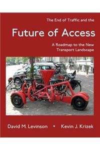 The End of Traffic and the Future of Access