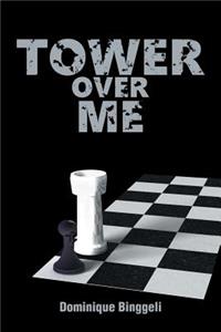 Tower over Me