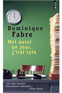 Moi Aussi Un Jour, J'Irai Loin