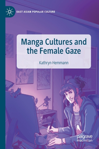 Manga Cultures and the Female Gaze