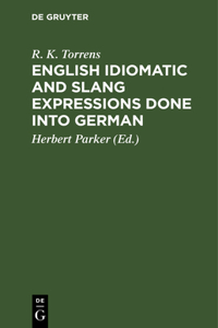 English Idiomatic and Slang Expressions Done Into German