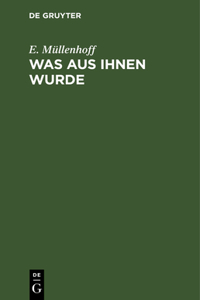 Was Aus Ihnen Wurde