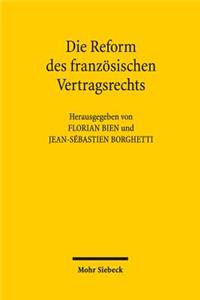 Die Reform des franzosischen Vertragsrechts