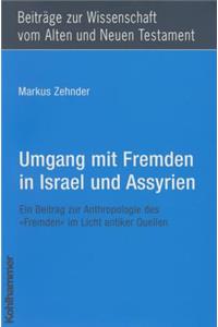 Umgang Mit Fremden in Israel Und Assyrien