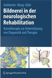 Bildnerei in Der Neurologischen Rehabilitation