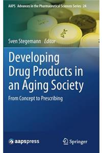 Developing Drug Products in an Aging Society