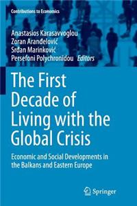 First Decade of Living with the Global Crisis