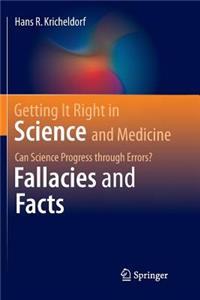 Getting It Right in Science and Medicine