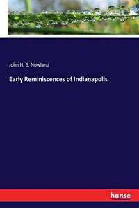 Early Reminiscences of Indianapolis