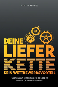Deine Lieferkette - Dein Wettbewerbsvorteil