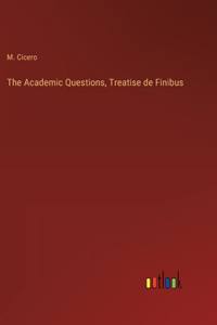 The Academic Questions, Treatise de Finibus