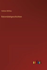 Ratsmädelgeschichten