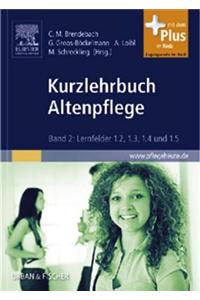 Kurzlehrbuch Altenpflege
