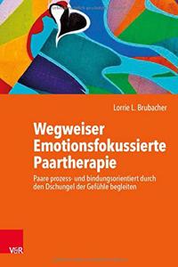 Wegweiser Emotionsfokussierte Paartherapie