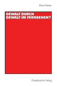 Gewalt Durch Gewalt Im Fernsehen?