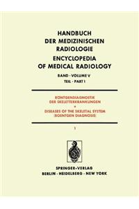 Rontgendiagnostik der Skeletterkrankungen / Diseases of the Skeletal System (Roentgen Diagnosis)