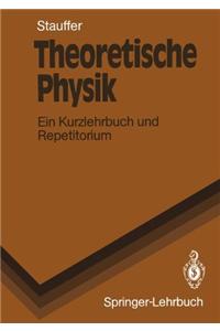 Theoretische Physik: Ein Kurzlehrbuch Und Repetitorium