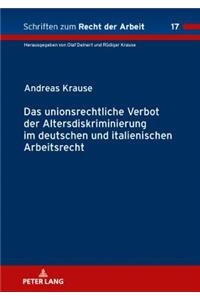 unionsrechtliche Verbot der Altersdiskriminierung im deutschen und italienischen Arbeitsrecht