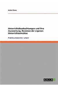 Unterrichtsbeobachtungen und ihre Auswertung. Resümee der eigenen Unterrichtseinsätze